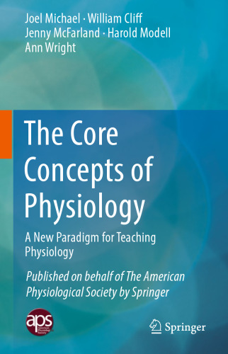 The Core Concepts of Physiology: A New Paradigm for Teaching Physiology