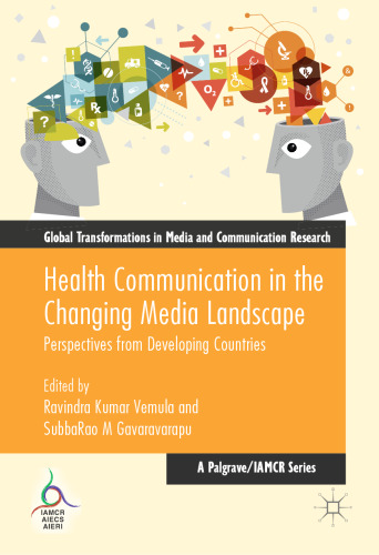 Health Communication in the Changing Media Landscape: Perspectives from Developing Countries