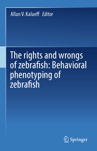 The rights and wrongs of zebrafish: Behavioral phenotyping of zebrafish