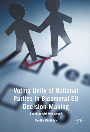 Voting Unity of National Parties in Bicameral EU Decision-Making: Speaking with One Voice?