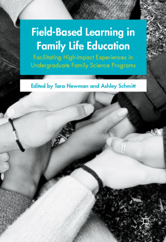 Field-Based Learning in Family Life Education: Facilitating High-Impact Experiences in Undergraduate Family Science Programs