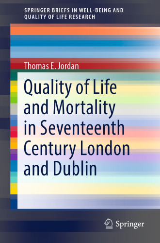 Quality of Life and Mortality in Seventeenth Century London and Dublin