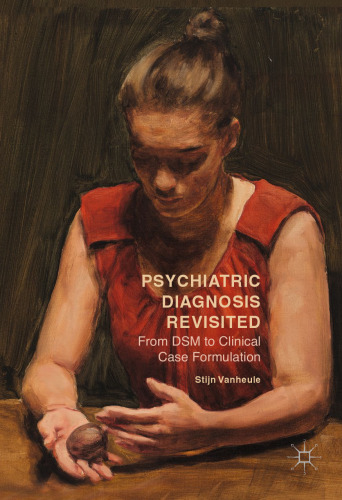 Psychiatric Diagnosis Revisited: From DSM to Clinical Case Formulation