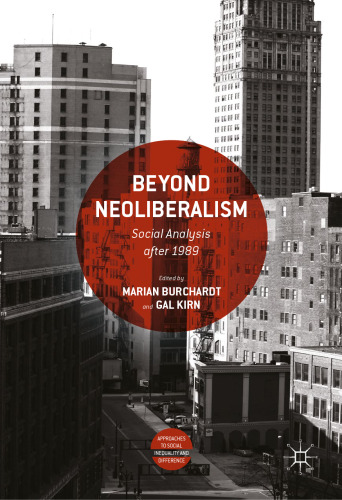 Beyond Neoliberalism: Social Analysis after 1989