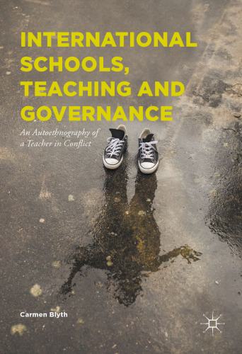 International Schools, Teaching and Governance: An Autoethnography of a Teacher in Conflict