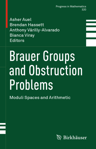 Brauer Groups and Obstruction Problems : Moduli Spaces and Arithmetic