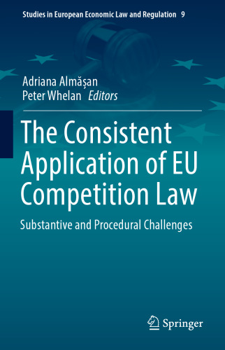 The Consistent Application of EU Competition Law: Substantive and Procedural Challenges