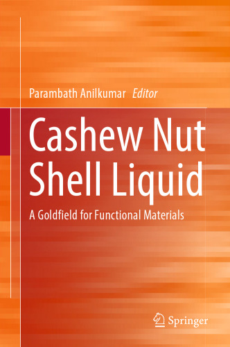 Cashew Nut Shell Liquid: A Goldfield for Functional Materials