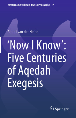 ‘Now I Know’: Five Centuries of Aqedah Exegesis