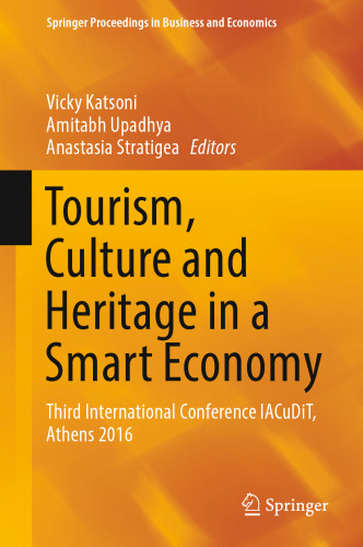 Tourism, Culture and Heritage in a Smart Economy : Third International Conference IACuDiT, Athens 2016