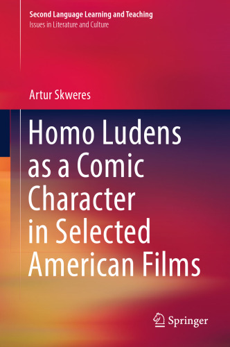 Homo Ludens as a Comic Character in Selected American Films