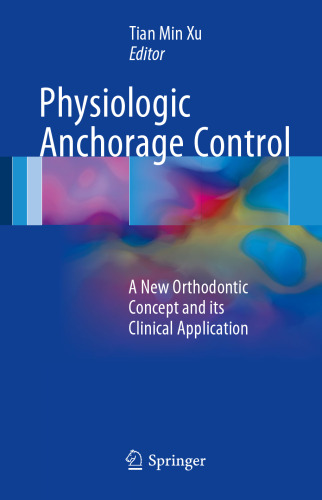 Physiologic Anchorage Control: A New Orthodontic Concept and its Clinical Application