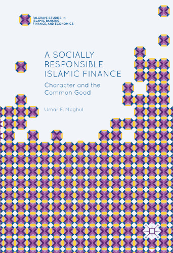 A Socially Responsible Islamic Finance: Character and the Common Good