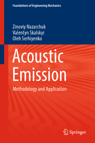 Acoustic Emission: Methodology and Application