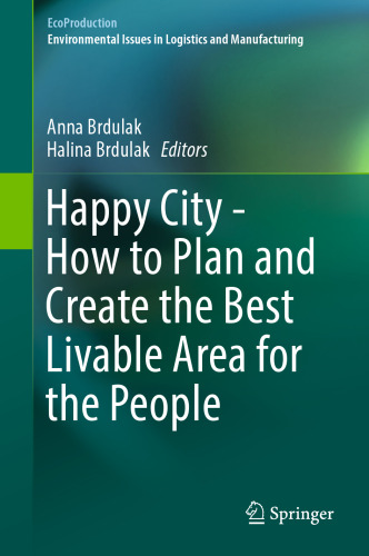 Happy City - How to Plan and Create the Best Livable Area for the People