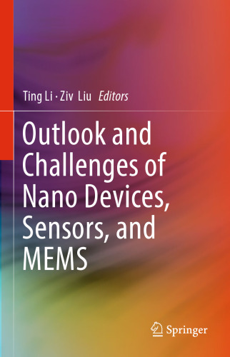 Outlook and Challenges of Nano Devices, Sensors, and MEMS