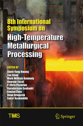 8th International Symposium on High-Temperature Metallurgical Processing