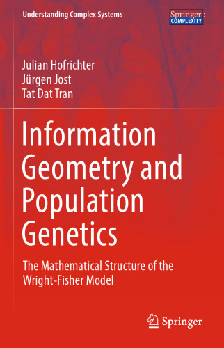 Information Geometry and Population Genetics: The Mathematical Structure of the Wright-Fisher Model