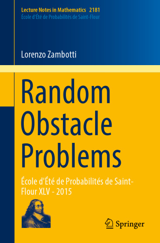 Random Obstacle Problems: École d'Été de Probabilités de Saint-Flour XLV - 2015