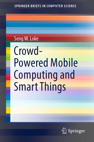 Crowd-Powered Mobile Computing and Smart Things