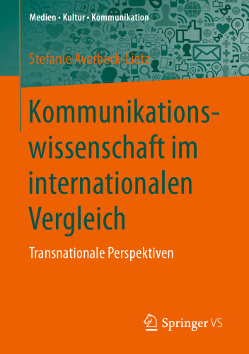 Kommunikationswissenschaft im internationalen Vergleich: Transnationale Perspektiven