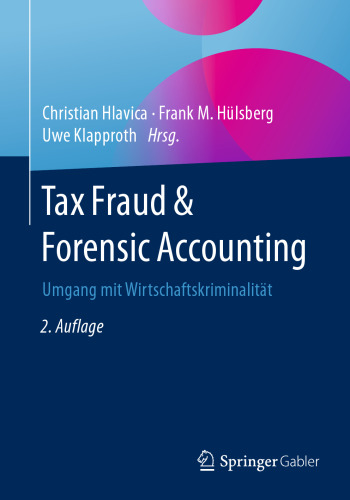 Tax Fraud & Forensic Accounting: Umgang mit Wirtschaftskriminalität