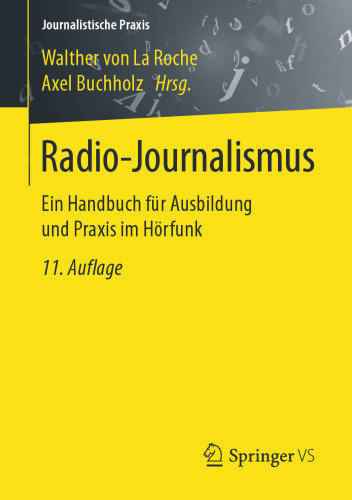 Radio-Journalismus: Ein Handbuch für Ausbildung und Praxis im Hörfunk