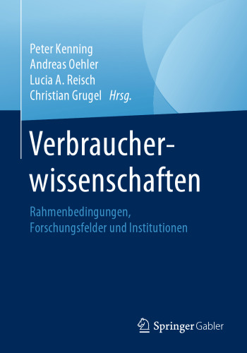 Verbraucherwissenschaften: Rahmenbedingungen, Forschungsfelder und Institutionen