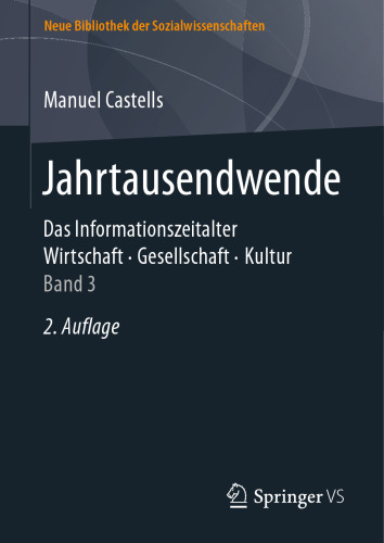 Jahrtausendwende: Das Informationszeitalter. Wirtschaft. Gesellschaft. Kultur. Band 3