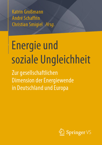 Energie und soziale Ungleichheit: Zur gesellschaftlichen Dimension der Energiewende in Deutschland und Europa