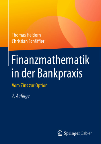 Finanzmathematik in der Bankpraxis: Vom Zins zur Option