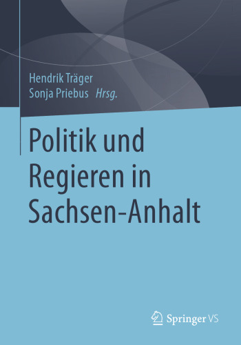 Politik und Regieren in Sachsen-Anhalt