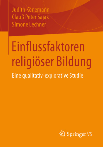 Einflussfaktoren religiöser Bildung: Eine qualitativ-explorative Studie