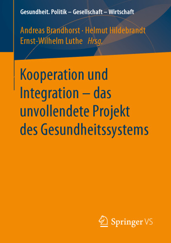 Kooperation und Integration – das unvollendete Projekt des Gesundheitssystems