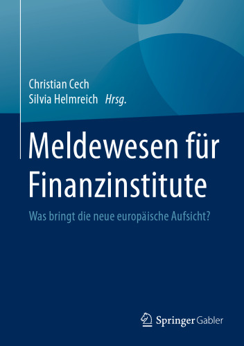 Meldewesen für Finanzinstitute: Was bringt die neue europäische Aufsicht?