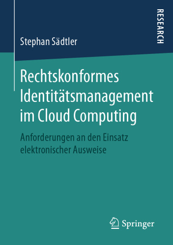 Rechtskonformes Identitätsmanagement im Cloud Computing: Anforderungen an den Einsatz elektronischer Ausweise