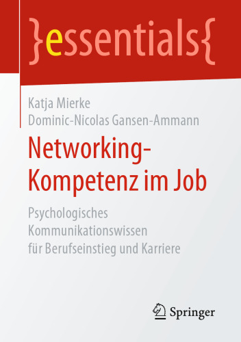 Networking-Kompetenz im Job: Psychologisches Kommunikationswissen für Berufseinstieg und Karriere