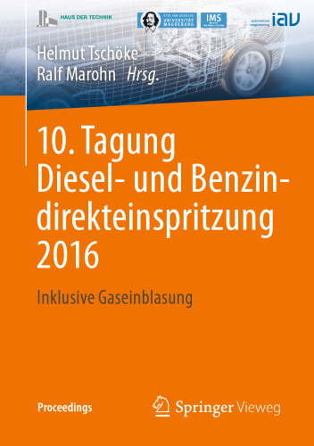 10. Tagung Diesel- und Benzindirekteinspritzung 2016: Inklusive Gaseinblasung