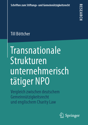 Transnationale Strukturen unternehmerisch tätiger NPO: Vergleich zwischen deutschem Gemeinnützigkeitsrecht und englischem Charity Law