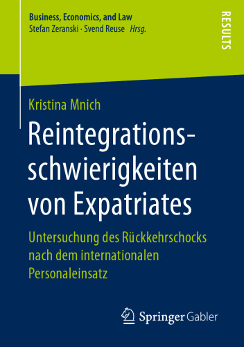 Reintegrationsschwierigkeiten von Expatriates : Untersuchung des Rückkehrschocks nach dem internationalen Personaleinsatz