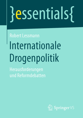 Internationale Drogenpolitik: Herausforderungen und Reformdebatten