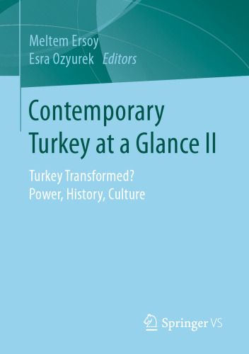 Contemporary Turkey at a Glance II: Turkey Transformed? Power, History, Culture