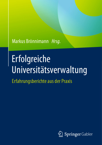 Erfolgreiche Universitätsverwaltung: Erfahrungsberichte aus der Praxis