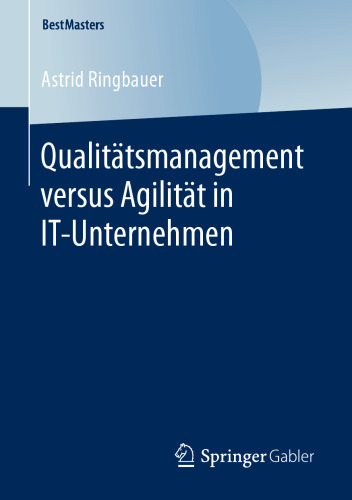 Qualitätsmanagement versus Agilität in IT-Unternehmen