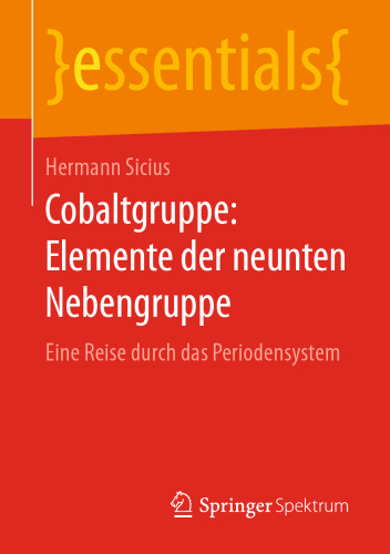 Cobaltgruppe: Elemente der neunten Nebengruppe: Eine Reise durch das Periodensystem