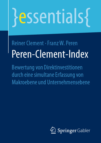 Peren-Clement-Index : Bewertung von Direktinvestitionen durch eine simultane Erfassung von Makroebene und Unternehmensebene 