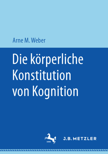 Die körperliche Konstitution von Kognition