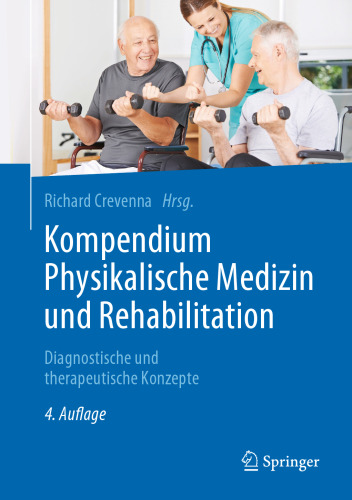 Kompendium Physikalische Medizin und Rehabilitation: Diagnostische und therapeutische Konzepte