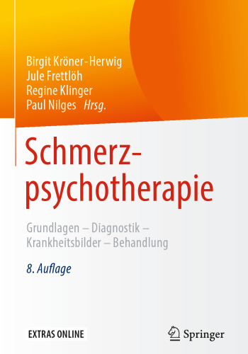 Schmerzpsychotherapie: Grundlagen – Diagnostik – Krankheitsbilder – Behandlung