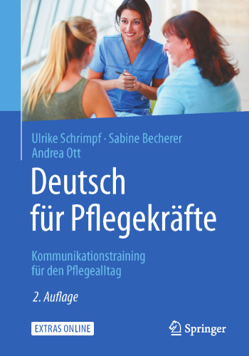 Deutsch für Pflegekräfte: Kommunikationstraining für den Pflegealltag